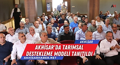 Akhisar'da Tarımsal Destekleme Modeli Tanıtıldı