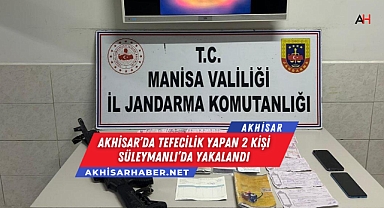Akhisar'da tefecilik yapan 2 kişi Süleymanlı'da yakalandı