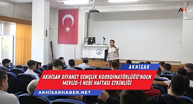 Akhisar Diyanet Gençlik Koordinatörlüğü'nden Mevlid-i Nebi Haftası Etkinliği