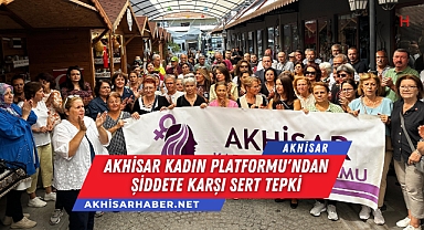 Akhisar Kadın Platformu'ndan Şiddete Karşı Sert Tepki