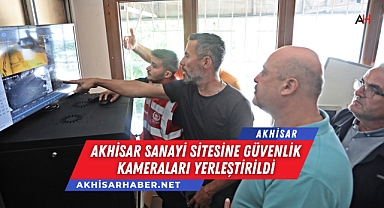 Akhisar Sanayi Sitesine Güvenlik Kameraları Yerleştirildi