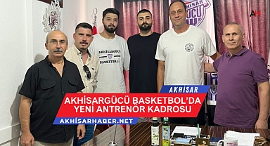 Akhisargücü Basketbol'da Yeni Antrenör Kadrosu