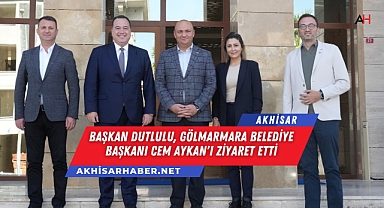 Başkan Dutlulu, Gölmarmara Belediye Başkanı Cem Aykan'ı Ziyaret Etti