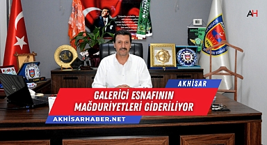 Galerici Esnafının Mağduriyetleri Gideriliyor