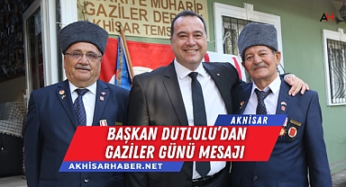 Gaziler Günü'nde Başkan Dutlulu'dan Anlamlı Mesaj