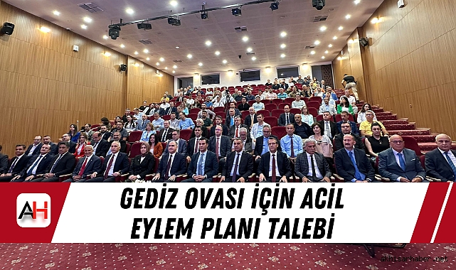 Gediz Ovası İçin Acil Eylem Planı Talebi