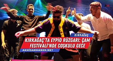 Kırkağaç'ta Eypio Rüzgarı: Çam Festivali'nde Coşkulu Gece