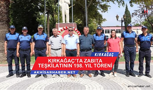 Kırkağaç’ta Zabıta Teşkilatının 198. Yıl Töreni