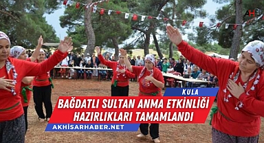 Kula Encekler Mahallesi'nde Bağdatlı Sultan Anma Etkinliği Hazırlıkları Tamamlandı