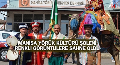 Manisa Yörük Kültürü Şöleni Renkli Görüntülere Sahne Oldu