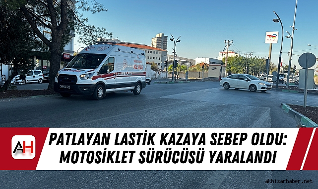 Patlayan Lastik Kazaya Sebep Oldu: Motosiklet Sürücüsü Yaralandı