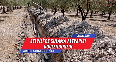 Selvili'de Sulama Altyapısı Güçlendirildi