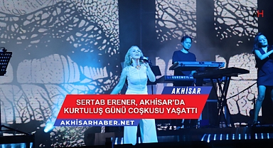 Sertab Erener, Akhisar'da Kurtuluş Günü Coşkusu Yaşattı