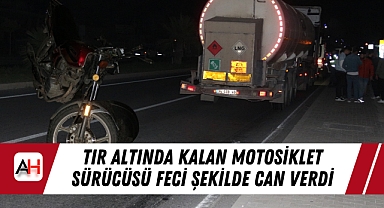 Tır Altında Kalan Motosiklet Sürücüsü Feci Şekilde Can Verdi