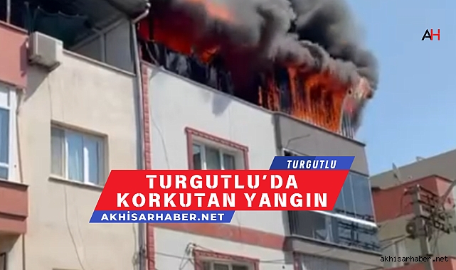 Turgutlu’da korkutan yangın