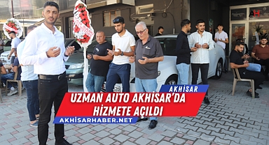 Uzman Auto Akhisar’da Hizmete Açıldı