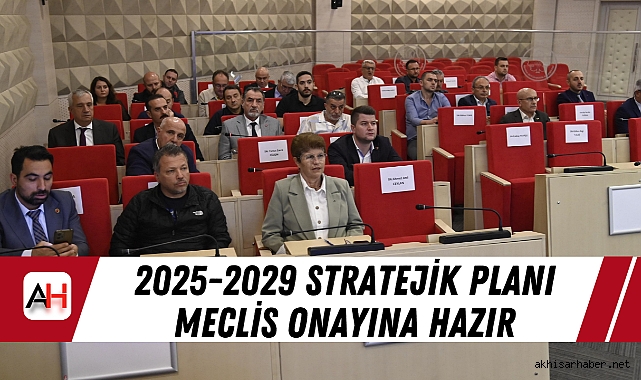 2025-2029 Stratejik Planı Meclis Onayına Hazır: Manisa’nın Geleceği Şekilleniyor