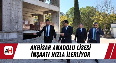 Akhisar Anadolu Lisesi İnşaatı Hızla İlerliyor