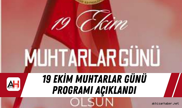 Akhisar'da 19 Ekim Muhtarlar Günü Programı Açıklandı