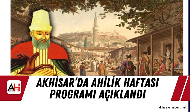 Akhisar’da Ahilik Haftası Programı Açıklandı