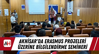 Akhisar'da Erasmus Projeleri Üzerine Bilgilendirme Semineri