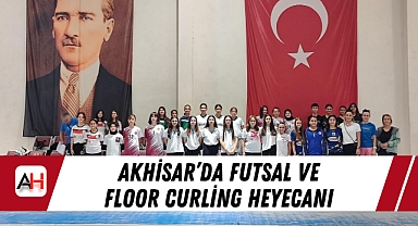 Akhisar'da Futsal ve Floor Curling Heyecanı