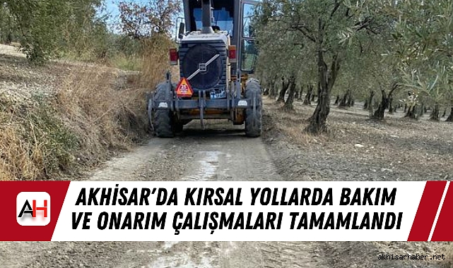 Akhisar'da Kırsal Yollarda Bakım ve Onarım Çalışmaları Tamamlandı