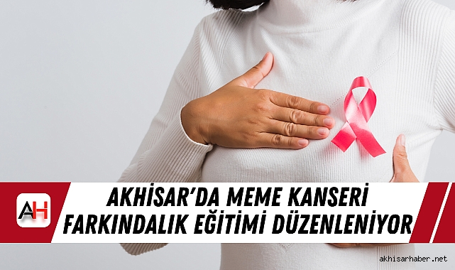 Akhisar'da Meme Kanseri Farkındalık Eğitimi Düzenleniyor