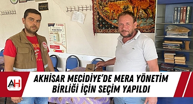 Akhisar Mecidiye'de Mera Yönetim Birliği İçin Seçim Yapıldı