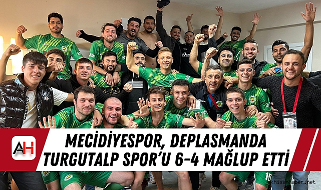 Akhisar Mecidiyespor, Deplasmanda Turgutalp Spor’u 6-4 Mağlup Etti