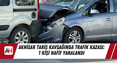 Akhisar Tariş Kavşağında Trafik Kazası: 1 Kişi Hafif Yaralandı