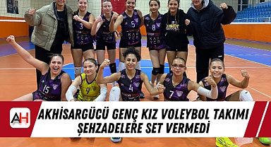 Akhisargücü Genç Kız Voleybol Takımı Şehzadelere Set Vermedi