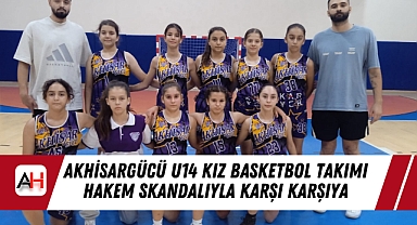 Akhisargücü U14 Kız Basketbol Takımı Hakem Skandalıyla Karşı Karşıya