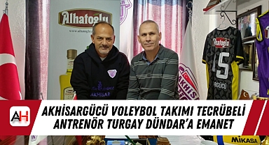 Akhisargücü Voleybol Takımı Tecrübeli Antrenör Turgay Dündar'a Emanet