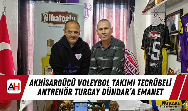 Akhisargücü Voleybol Takımı Tecrübeli Antrenör Turgay Dündar'a Emanet