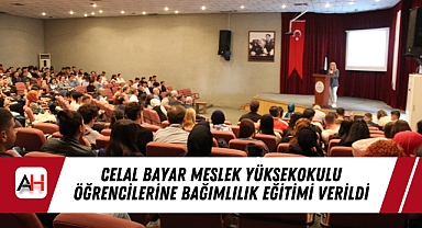 Celal Bayar Meslek Yüksekokulu Öğrencilerine Bağımlılık Eğitimi Verildi