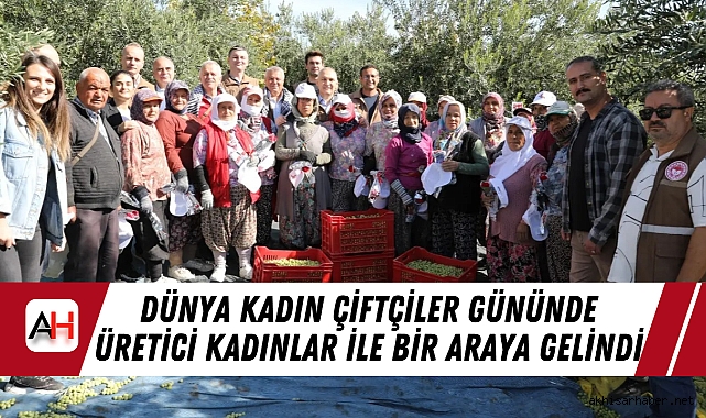 Dünya Kadın Çiftçiler Gününde Üretici Kadınlar İle Bir Araya Gelindi