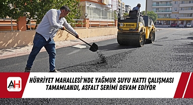 Hürriyet Mahallesi'nde Yağmur Suyu Hattı Çalışması Tamamlandı, Asfalt Serimi Devam Ediyor