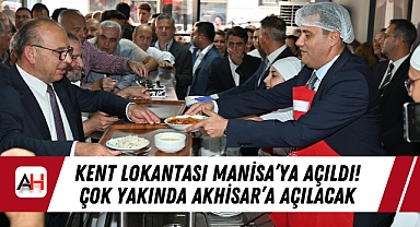 Kent Lokantası Manisa'ya açıldı! Çok Yakında Akhisar'a açılacak
