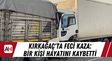 Kırkağaç'ta Feci Kaza: Bir Kişi Hayatını Kaybetti