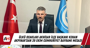 Ülkü Ocakları Akhisar İlçe Başkanı Kenan Akpınar'dan 29 Ekim Cumhuriyet Bayramı Mesajı