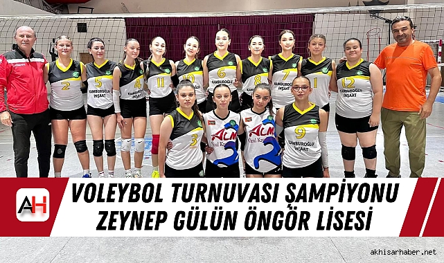 Voleybol Turnuvası Şampiyonu Zeynep Gülün Öngör Lisesi