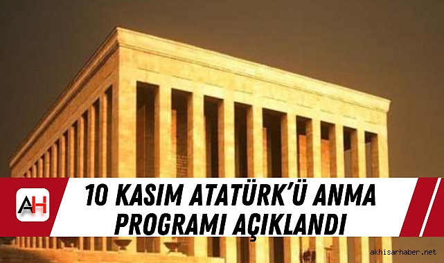 10 Kasım Atatürk'ü Anma Programı açıklandı