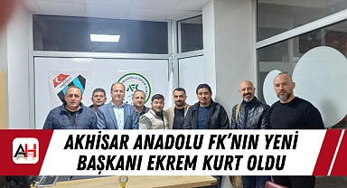 Akhisar Anadolu FK'nın Yeni Başkanı Ekrem Kurt Oldu
