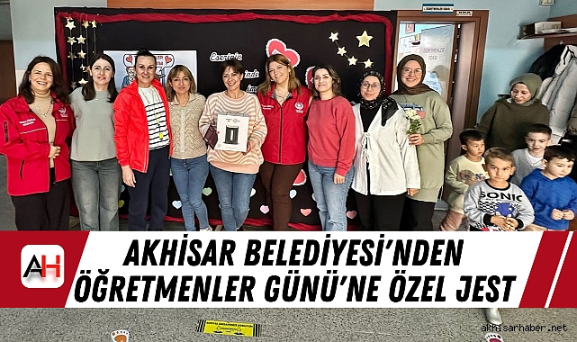 Akhisar Belediyesi'nden Öğretmenler Günü'ne Özel Jest
