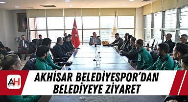 Akhisar Belediyespor'dan Belediyeye Ziyaret