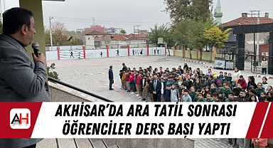 Akhisar'da Ara Tatil Sonrası Öğrenciler Ders Başı Yaptı