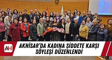 Akhisar’da Kadına Şiddete Karşı Söyleşi Düzenlendi