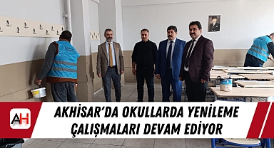 Akhisar'da Okullarda Yenileme Çalışmaları Devam Ediyor