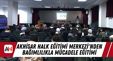 Akhisar Halk Eğitimi Merkezi'nden Bağımlılıkla Mücadele Eğitimi